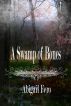 A Swamp of Bones by Abigail Fero