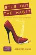 Stub Out The Habit - Quit Smoking Without Cravings Or Regrets by Jennifer Clare