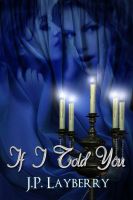 Cover for 'If I told You'