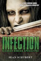 Cover for 'Infection: Alaskan Undead Apocalypse'