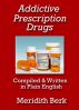 Addictive Prescription Drugs by Meridith Berk