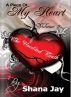 A Piece of My Heart Vol 2: The Unedited Truth by Shana Jay