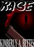 Rage by Kimberly A Bettes