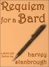 Requiem for a Bard by Harvey Stanbrough