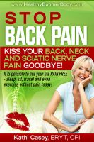 Cover for 'Stop Back Pain! Kiss Your Back, Neck and Sciatic Nerve Pain Goodbye!'