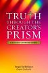 Truth through the Creator's Prism by Father Zacharia