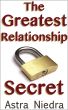 The Greatest Relationship Secret by Astra Niedra