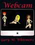 Webcam by Gary Whitmore