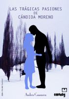 Cover for 'Las Tr&aacute;gicas Pasiones De C&aacute;ndida Moreno'
