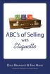 ABC's of Selling with Etiquette by Dale Brakhage