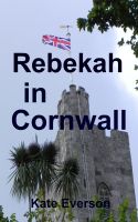 Cover for 'Rebekah in Cornwall'