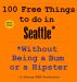 100 Free Things to do in Seattle* While Avoiding Bums and Hipsters by Johnny MBA