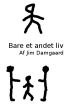 Bare et andet liv by Jim Damgaard