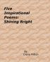 Five Inspirational Poems: Shining Bright by Diana  Mitton