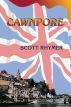 Cawnpore by Scott Rhymer