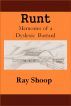 Runt, Memories of a Dyslexic Bastard by Ray Shoop