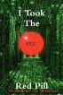 I Took The Red Pill by Jay M Horne