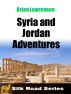 Syria and Jordan Adventures by Brian Lawrenson