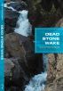 Dead Stone Wake by Caz  Zyvatkauskas