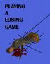 Playing A Losing Game by MF Bishop