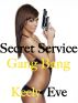 Secret Service Gang Bang (BDSM Erotica) by Keely Eve