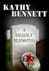 A Deadly Blessing by Kathy Bennett