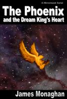 Cover for 'The Phoenix and the Dream King's Heart'