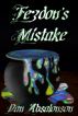 Fezdon's Mistake by Dan Absalonson