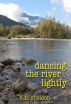 Dancing the RIver Lightly by R. H. Sheldon