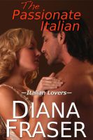 Cover for 'The Passionate Italian (Italian Lovers series)'