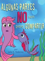 Cover for 'Algunas Partes NO Son Para Compartir'