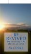 Be Revived Prophecies & Revelations by M Cesar
