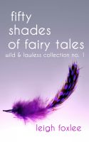 Cover for '50 Shades of Fairy Tales: Wild & Lawless Collection No. 1'