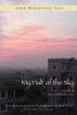 My Half of the Sky by Jana McBurney-Lin