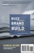 BUZZyour book, BRANDyourself, BUILDyour sales by Charles Jacobs
