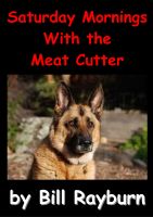 Cover for 'Saturday Morning's With the Meat Cutter'