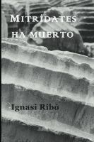 Cover for 'Mitr&iacute;dates ha muerto'