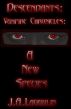 Descendants: Vampire Chronicles: A New Species by J.A. Laughlin