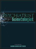 Cover for 'The Psychiatrist who cured the Scientologist'
