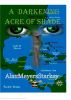 A Darkening Acre of Shade by Alan Meyers Starkey 
