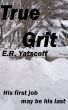 True Grit by E. R. Yatscoff