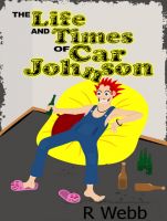 Cover for 'The Life and Times of Car Johnson'