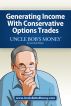 Uncle Bobs Money - Generating Income with Conservative Options Trades by Uncle Bob Williams
