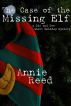 The Case of the Missing Elf [a Diz and Dee short story] by Annie Reed