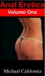 Anal Erotica: Volume One by Michael California