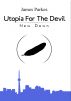 Utopia For The Devil: New Dawn by James Parkes