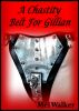 A Chastity Belt For Gillian by Mel Walker