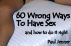 60 Wrong Ways To Have Sex â€“ and how to do it right by Paul Jenner