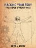 Hacking Your Body: The Science of Weight Loss by David Perry