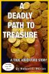 A Deadly Path To Treasure by Robert C. Moran